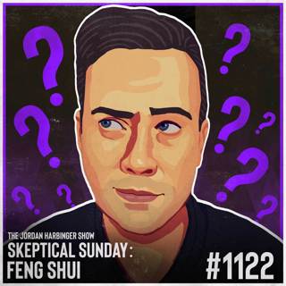 1122: Feng Shui | Skeptical Sunday