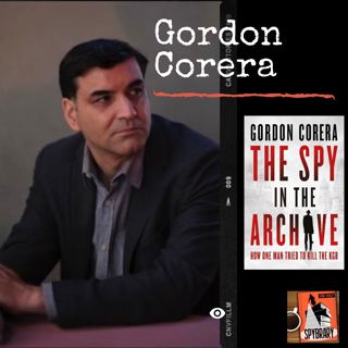 He Stole the KGB's Secrets For Years! With Gordon Corera