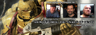 Episode 118 - Show of Force: The Angels of Death
