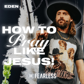 Jeremy Johnson - Eden - How To Pray Like Jesus