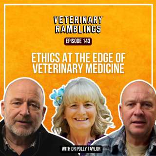 Ethics at the Edge of Veterinary Medicine with Dr Polly Taylor