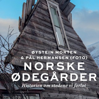 #103: Norske ødegårder med Øystein Morten