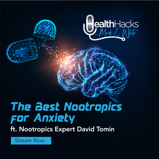 The Best Nootropics for Anxiety & ADHD ft Nootropics Expert David Tomin