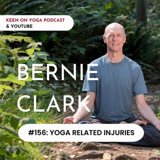 #156 Bernie Clark - Yoga Related Injuries