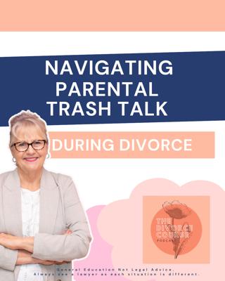 Navigating Parental Trash Talk During Divorce