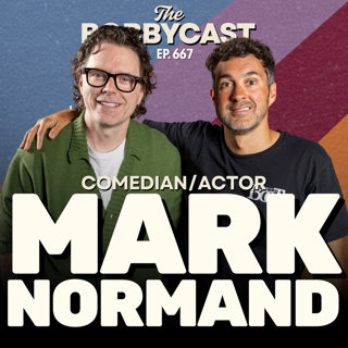 #667 - Comedian Mark Normand on Hating Crowd Work, Being a New Dad, Going Viral & Why He Still Loves the Grind