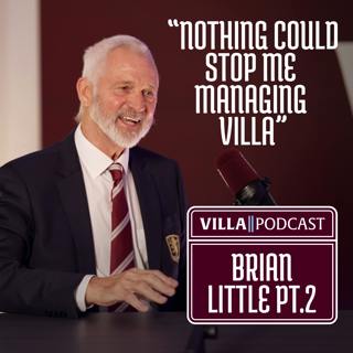 Brian Little: “Nothing could have stopped me managing Villa” (Part Two)
