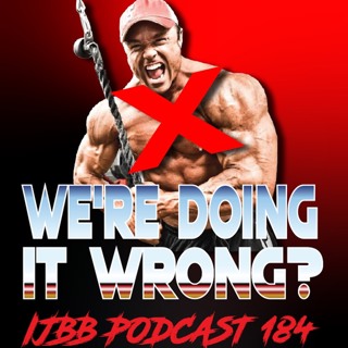 It's Just Bodybuilding 184