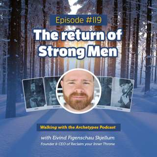 #119: The return of Strong Men