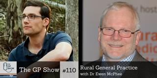 #110 Rural General Practice with Dr Ewen McPhee GP