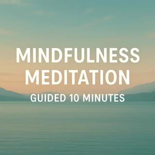 Mindfulness Meditation - Guided 10 Minutes
