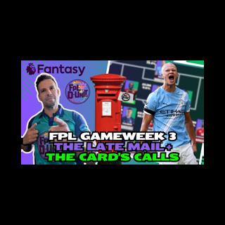 FPL GAMEWEEK 3 THE LATE MAIL📬- YOUR COMPLETE GUIDE TO GW3! 🚨| Fantasy Premier League Tips 2025/26
