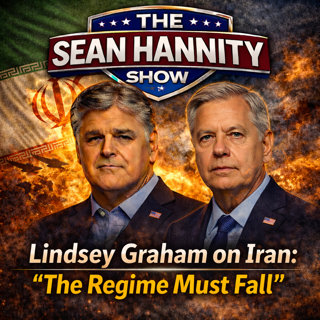 Lindsey Graham on Iran: “The Regime Must Fall”