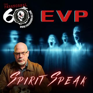 E.V.P.: Spirits Speak - The Paranormal 60