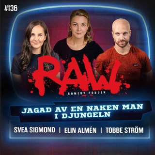 Jagad av en naken man i djungeln - Med Elin Almén, Svea Sigmond & Tobbe Ström