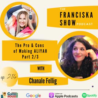 The Pro & Cons of Making ALIYAH (Part 2/3) - With Chanale Fellig