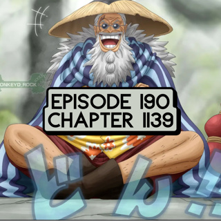 Episode 190: ONE PIECE Chapter 1139 Review