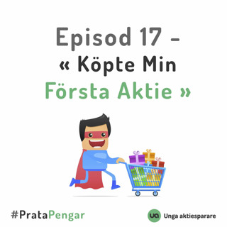 Episod 17 - Köpte Min Första Aktie