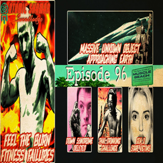 Ep 96:Feel the Burn Fitness Failures