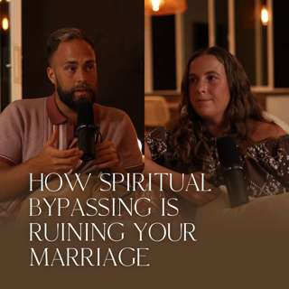 How Spiritual Bypassing Is Ruining Your Marriage