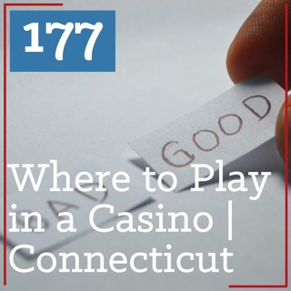 PS 177: Where to Play and Not Play Slots in a Casino | Connecticut Slots