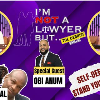 S3 Ep27: YSL Plea Deal & Self Defense Attorney | #ImNotALawyerBut
