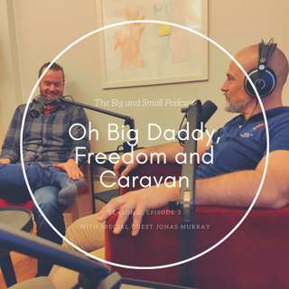 #25 Oh Big Daddy, Freedom and Caravan with special guest Jonas Murray