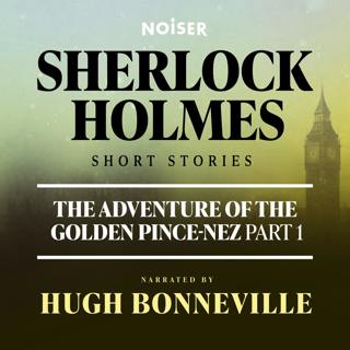 The Adventure of the Golden Pince-Nez: Part One