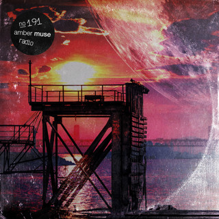 Amber Muse Radio Show #191 with Denis Shubin guest mix // 17 July 2020