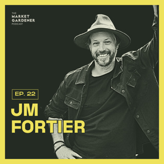 22: Organic vs Regenerative vs Small-Scale Agriculture – What's The Difference? | JM Fortier