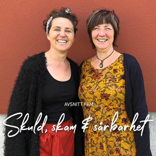 5. Skuld, skam & sårbarhet