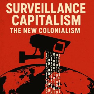 Surveillance and Capitalism