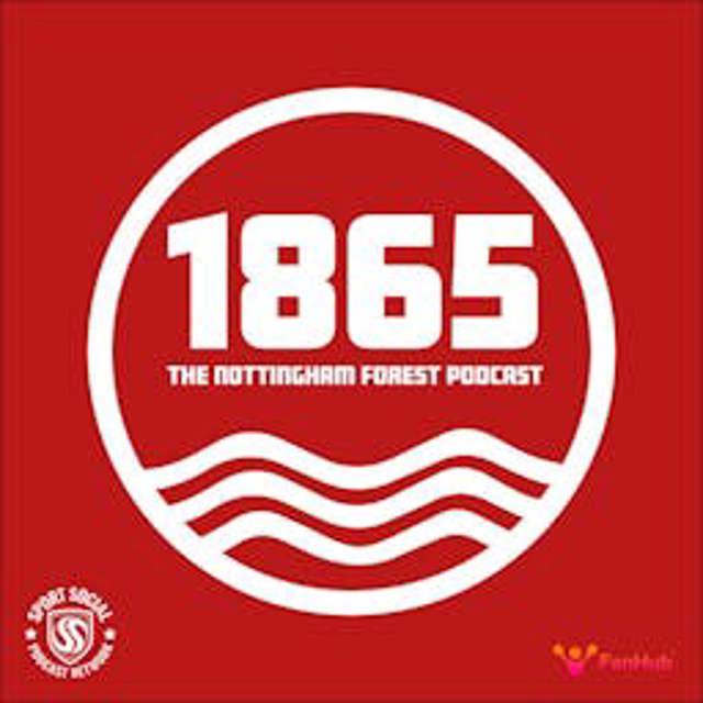 1865: The Nottingham Forest Podcast