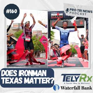 Episode 160: Ironman Texas Recap