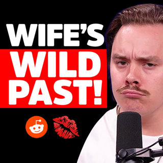 My wife had a WILD phase before marriage, and now I feel left out! | Reddit Stories | EP2306
