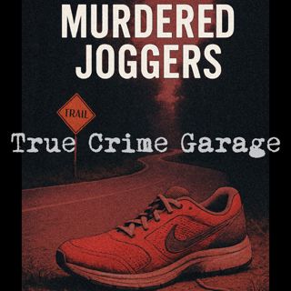 Murdered Joggers /// Part 2 /// 186