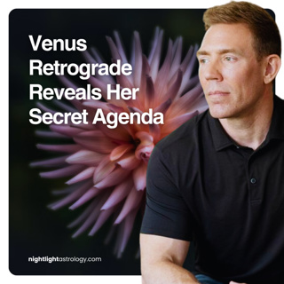 Venus Retrograde Reveals Her Secret Agenda | The Nightlight Astrology Podcast