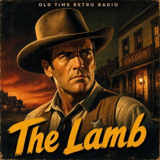 Gunsmoke - "The Lamb" (Old Time Radio, 1953)