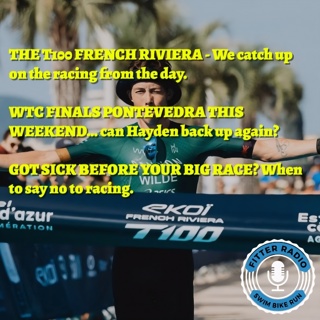 #692 - T100 French Riviera Race Review. Racing When Sick - When to Say No.