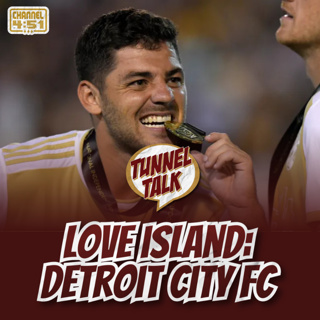 Tunnel Talk 202: Love Island - Detroit City FC