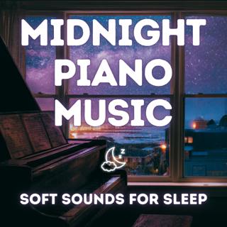 Midnight Piano — Soft Music for Deep Sleep and Peace