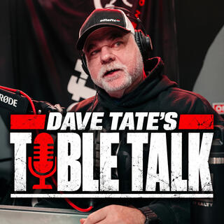 Dave Tate's Table Talk