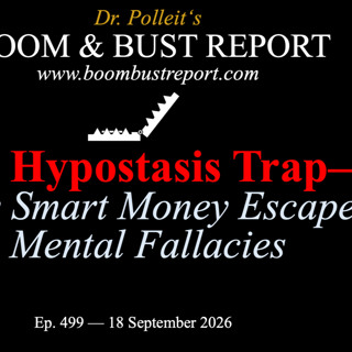 Ep. 499 I THE HYPOSTASIS TRAP. HOW SMART MONEY ESCAPES MENTAL FALLACIES