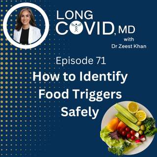 71. Is My Diet Causing My Symptoms? How to Identify Food Triggers Without Harming Your Health