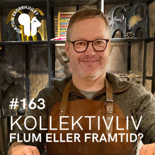 163. Kollektivliv - flum eller framtid?