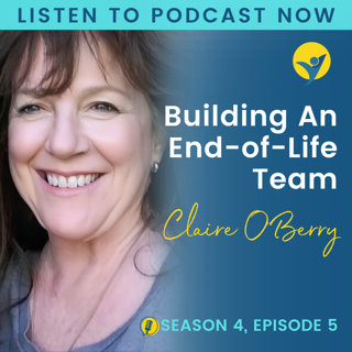 S4E5 - Building An End-of-Life Team