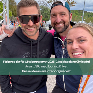 303. Förbered dig för folkfesten Göteborgsvarvet 2026! Gäst Madelene Gimlegård