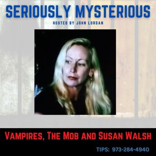 Vampires, the Mob and Susan Walsh