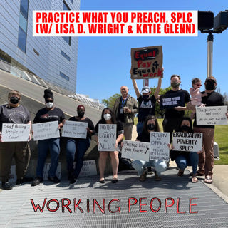 Practice What You Preach, SPLC (w/ Lisa D. Wright & Katie Glenn)