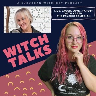 Live, Laugh, Love... Tarot? With Karen the Psychic Comedian